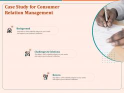 Case study for consumer relation management ppt example file