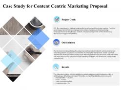 Case Study For Content Centric Marketing Proposal Ppt Powerpoint Presentation Background