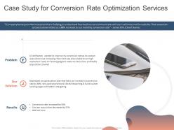Case study for conversion rate optimization services ppt powerpoint presentation slides diagrams
