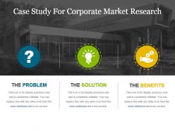Case study for corporate market research ppt templates