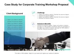 Case Study For Corporate Training Workshop Proposal Ppt Powerpoint Visual Aids