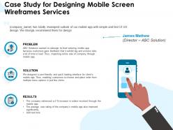 Case study for designing mobile screen wireframes services ppt powerpoint pictures