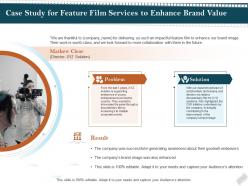 Case Study For Feature Film Services To Enhance Brand Value Ppt Topics