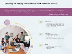 Case study for heating ventilation and air conditioner services ppt file elements