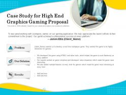 Case study for high end graphics gaming proposal ppt file topics