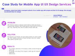 Case study for mobile app ui ux design services ppt powerpoint presentation visual aids summary
