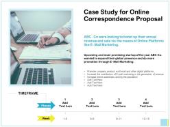 Case Study For Online Correspondence Proposal Ppt Ideas