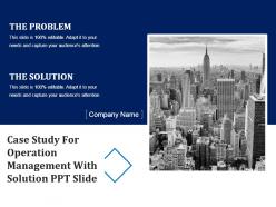 Case study for operation management with solution ppt slide
