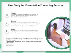 Case study for presentation formatting services ppt template