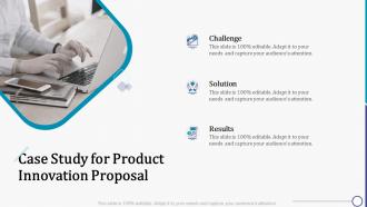 Case study for product innovation proposal ppt summary show