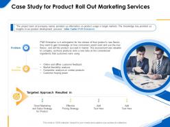 Case Study For Product Roll Out Marketing Services Ppt Powerpoint Clipart