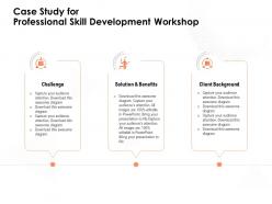 Case study for professional skill development workshop awesome diagram ppt powerpoint presentation grid