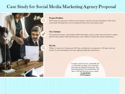 Case study for social media marketing agency proposal ppt powerpoint presentation layouts