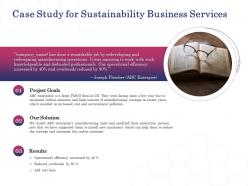Case study for sustainability business services ppt powerpoint presentation inspiration