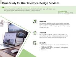 Case study for user interface design services ppt powerpoint presentation gallery