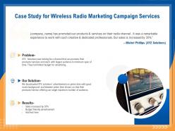 Case study for wireless radio marketing campaign services ppt demonstration