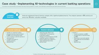 Case Study Implementing AI Technologies In Current Banking Smart Industry Revolution Ppt Powerpoint