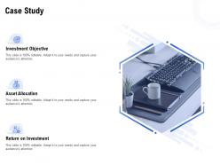 Case Study Investment Ppt Powerpoint Presentation File Examples