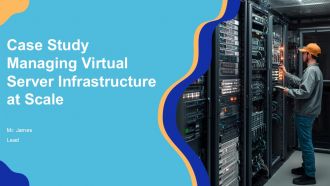 Case Study Managing Virtual Server Infrastructure At Scale PPT Slides ST AI