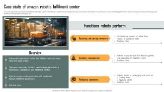Case Study Of Amazon Robotic Fulfilment Center Role Of IoT Driven Robotics In Various IoT SS