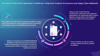 Case Study On Blockchain Application In Healthcare By Using Smart Contracts Training Ppt