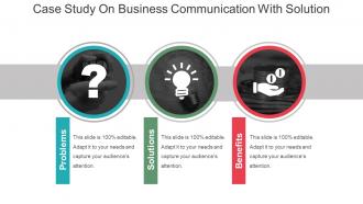 Case study on business communication with solution ppt slide