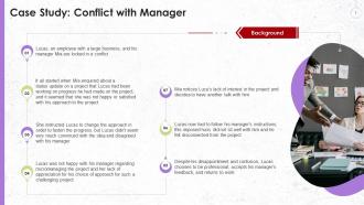 Case Study On Managing Conflict With Manager At Workplace Training Ppt