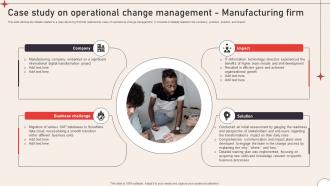 Case Study On Operational Operational Change Management To Enhance Organizational CM SS V