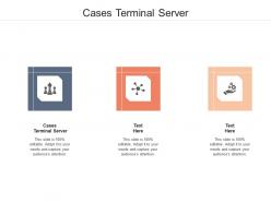 Cases terminal server ppt powerpoint presentation icon maker cpb