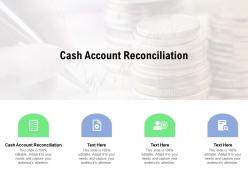 Cash account reconciliation ppt powerpoint presentation infographics cpb