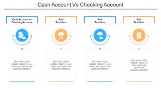 Cash Account Vs Checking Account In Powerpoint And Google Slides Cpb