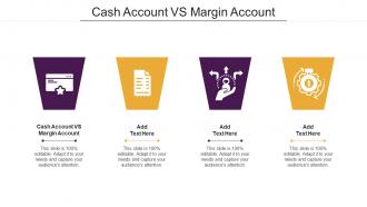 Cash Account Vs Margin Account Ppt Powerpoint Presentation Pictures Themes Cpb