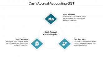 Cash accrual accounting gst ppt powerpoint presentation icon good cpb