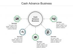 Cash advance business ppt powerpoint presentation file gridlines cpb
