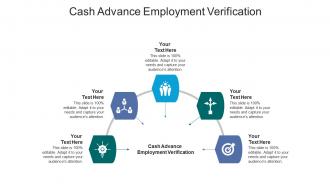 Cash advance employment verification ppt powerpoint presentation slides maker cpb