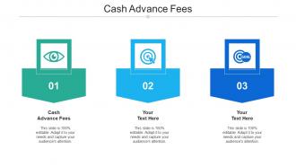 Cash Advance Fees Ppt Powerpoint Presentation Slides Files Cpb