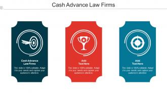 Cash Advance Law Firms Ppt Powerpoint Presentation Slides Ideas Cpb