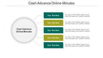 Cash advance online minutes ppt powerpoint presentation professional ideas cpb