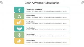 Cash advance rules banks ppt powerpoint presentation file portrait cpb
