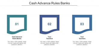 Cash advance rules banks ppt powerpoint presentation professional graphics pictures cpb