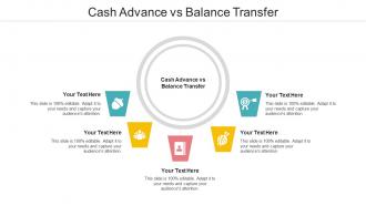 Cash Advance Vs Balance Transfer Ppt Powerpoint Presentation Visual Aids Pictures Cpb