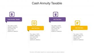 Cash Annuity Taxable In Powerpoint And Google Slides Cpb