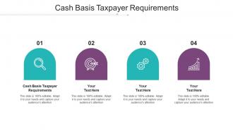 Cash Basis Taxpayer Requirements Ppt Powerpoint Presentation Inspiration Example Cpb