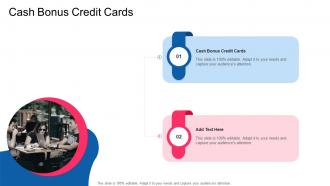 Cash Bonus Credit Cards In Powerpoint And Google Slides Cpb