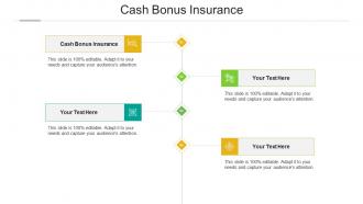 Cash bonus insurance ppt powerpoint presentation model file formats cpb