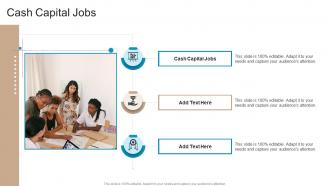Cash Capital Jobs In Powerpoint And Google Slides Cpb