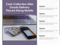 Cash collection after goods delivery placed along mobile