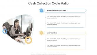 Cash Collection Cycle Ratio In Powerpoint And Google Slides Cpb