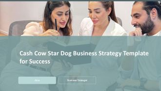 Cash Cow Star Dog Business Strategy Template For Success PPT H