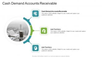 Cash Demand Accounts Receivable In Powerpoint And Google Slides Cpb